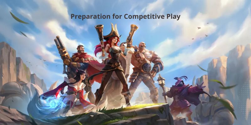 Preparation for Competitive Play