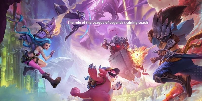 The role of the League of Legends training coach