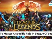 How To Master A Specific Role In League Of Legends