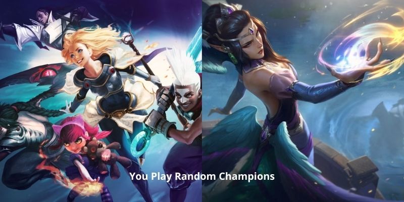 You Play Random Champions